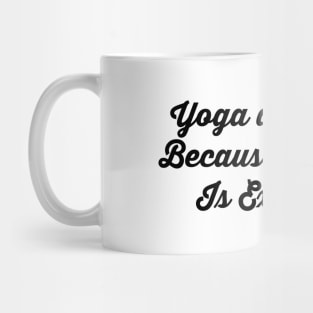 Yoga And Wine Because Therapy Is Expensive Mug